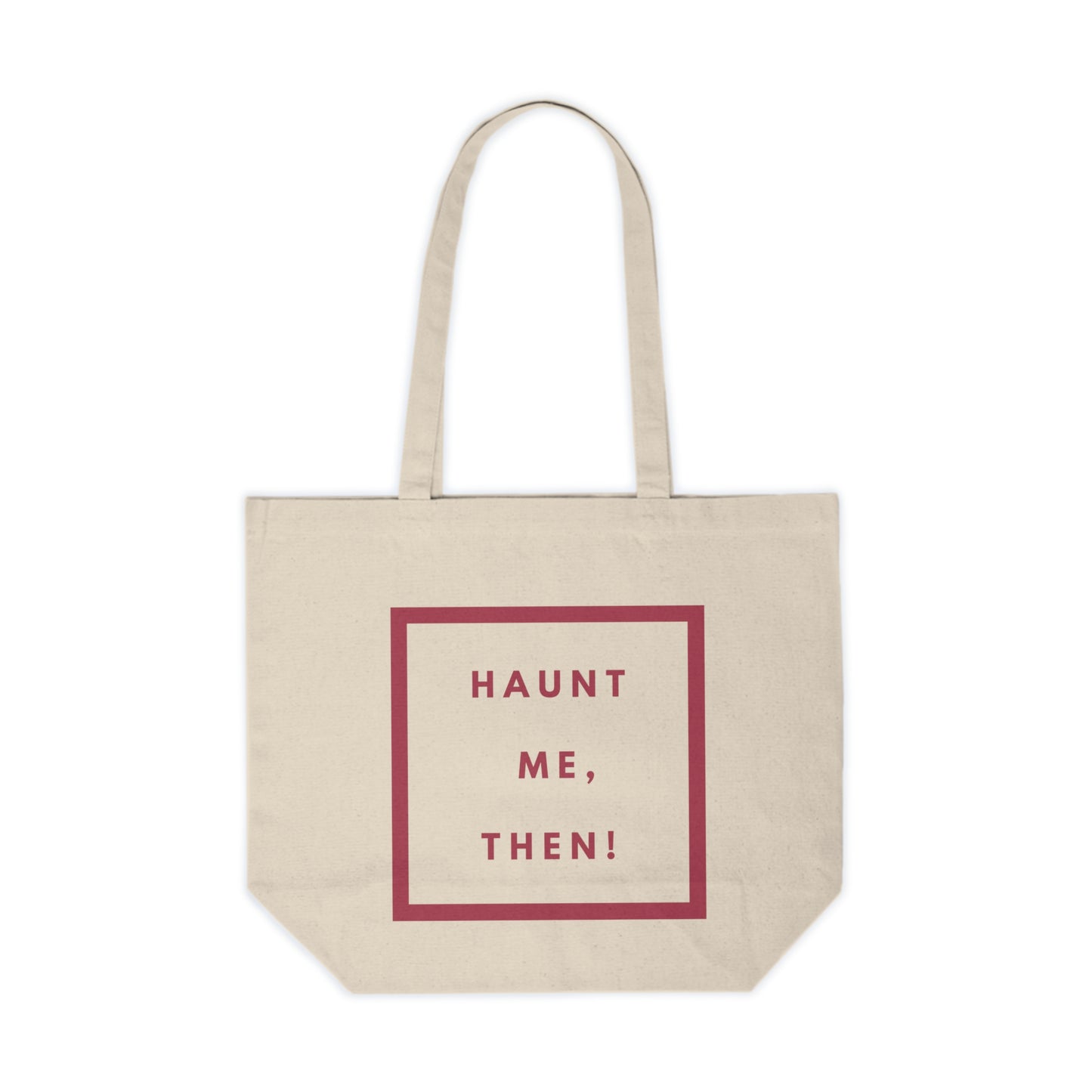 Haunt Me, Then! | Wuthering Heights | Canvas Tote Bag